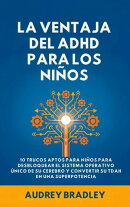 La Ventaja del TDAH para los Niños