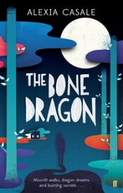 The Bone Dragon【電子書籍】[ Alexia Casale ]