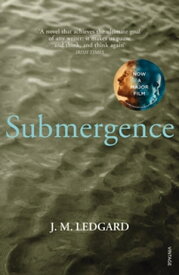 Submergence【電子書籍】[ J M Ledgard ]