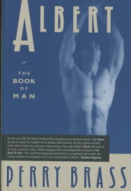 Albert, or the Book of Man【電子書籍】[ Perry Brass ]