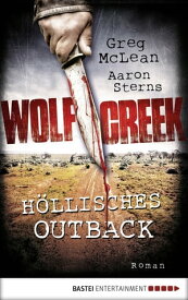 Wolf Creek - H?llisches Outback Roman【電子書籍】[ Greg McLean ]