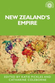 New Zealand's empire【電子書籍】[ Andrew Thompson ]
