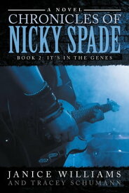 Legacy of Nicky Spade: Book 2 It's in the Genes【電子書籍】[ Janice Williams ]