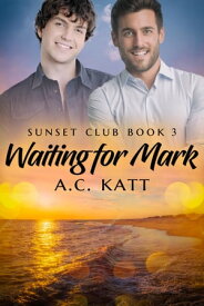 Waiting for Mark【電子書籍】[ A.C. Katt ]