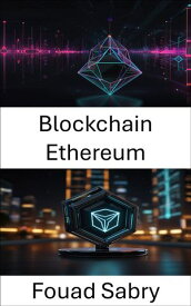 Blockchain Ethereum Finan?as descentralizadas e contratos inteligentes impulsionando a inova??o da Web3【電子書籍】[ Fouad Sabry ]