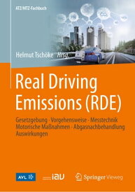 Real Driving Emissions (RDE) Gesetzgebung, Vorgehensweise, Messtechnik, Motorische Ma?nahmen, Abgasnachbehandlung, Auswirkungen【電子書籍】[ Michael Arndt ]