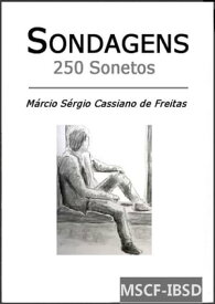 Sondagens (250 Sonetos)【電子書籍】[ M?rcio S?rgio Cassiano De Freitas ]