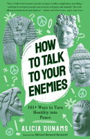 How to Talk to Your Enemies