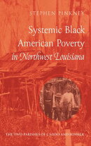 Systemic Black American Poverty in Northwest Louisiana