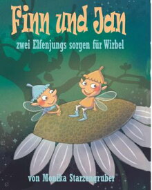 Finn und Jan zwei Elfenjungs sorgen f?r Wirbel【電子書籍】[ Monika Starzengruber ]