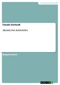 Akrasia bei Aristoteles【電子書籍】[ Claudia Gerhardt ]