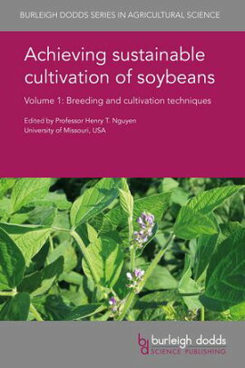 Achieving sustainable cultivation of soybeans Volume 1 Breeding and cultivation techniques