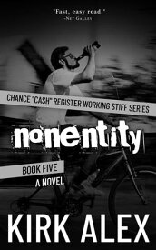 nonentity Chance "Cash" Register Working Stiff series, #5【電子書籍】[ Kirk Alex ]