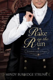 Rake on the Run Regency House Party: Somerset【電子書籍】[ Mindy Burbidge Strunk ]