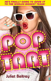 Pop Tart【電子書籍】[ Juliet Beltrey ]