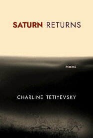 Saturn Returns【電子書籍】[ Charline Tetiyevsky ]