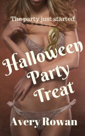 Halloween Party Treat【電子書籍】[ Avery Rowan ]