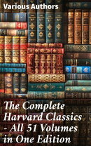 The Complete Harvard Classics - All 51 Volumes in One Edition
