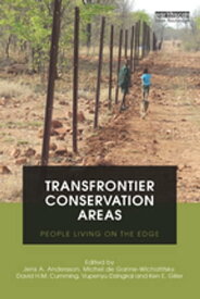 Transfrontier Conservation Areas People Living on the Edge【電子書籍】