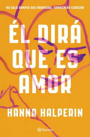 ?l dir? que es amor【電子書籍】[ Hanna Halperin ]