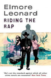 Riding the Rap【電子書籍】[ Elmore Leonard ]