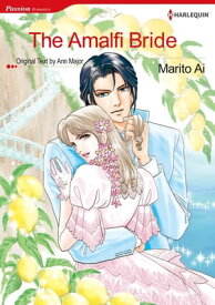 The Amalfi Bride (Harlequin Comics) Harlequin Comics【電子書籍】[ Ann Major ]