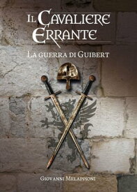 La guerra di Guibert【電子書籍】[ Giovanni Melappioni ]