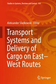 Transport Systems and Delivery of Cargo on East?West Routes【電子書籍】