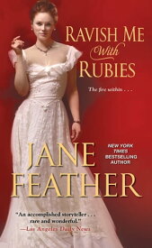 Ravish Me with Rubies【電子書籍】[ Jane Feather ]