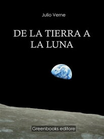 De la tierra a la luna【電子書籍】[ Julio Verne ]