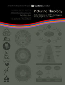 Picturing Theology An A to Z Collection of TUMI's Key Diagrams, Charts, Graphics, and Articles【電子書籍】[ Rev. Dr. Don L. Davis ]
