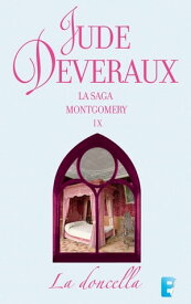 La doncella (La saga Montgomery 1) LA SAGA MONTGOMERY I【電子書籍】[ Jude Deveraux ]