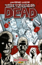 The Walking Dead vol. 01 Dias Passados【電子書籍】[ Robert Kirkman ]