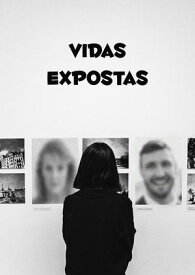 Vidas Expostas【電子書籍】[ Rafael Lima ]