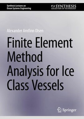 Finite Element Method Analysis for Ice Class Vessels 