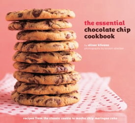 The Essential Chocolate Chip Cookbook Recipes from the Classic Cookie to Mocha Chip Meringue Cake【電子書籍】[ Elinor Klivans ]