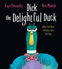 Dick the Delightful Duck (EBOOK)【電子書籍】[ Kaye Umansky ]