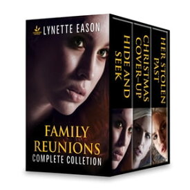 Family Reunions Complete Collection【電子書籍】[ Lynette Eason ]