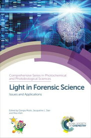 Light in Forensic Science Issues and Applications【電子書籍】