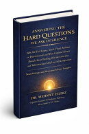 Answering the Hard Questions We Ask in Silence: Why We Feel Empty, Stuck, Tired, Anxious, or Disconnected, and What Cognitive Science Reveals About Working With the Conscious and Subconscious Mind