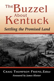 The Buzzel About Kentuck Settling the Promised Land【電子書籍】