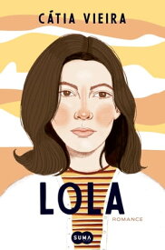 Lola【電子書籍】[ C?tia Vieira ]