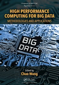 High Performance Computing for Big Data Methodologies and Applications【電子書籍】