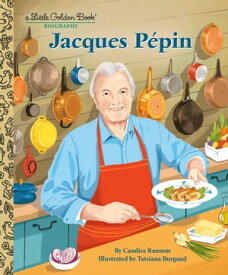 Jacques P?pin: A Little Golden Book Biography【電子書籍】[ Candice Ransom ]