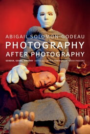 Photography after Photography Gender, Genre, History【電子書籍】[ Abigail Solomon-Godeau ]