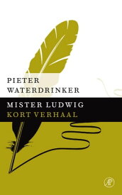 Mister Ludwig【電子書籍】[ Pieter Waterdrinker ]