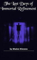 The Last Days of Immortal Refinement