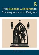 The Routledge Companion to Shakespeare and Religion