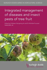 Integrated management of diseases and insect pests of tree fruit【電子書籍】[ Dr Leone Olivieri ]