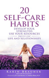 20 Self-Care Habits【電子書籍】[ Karin Brauner ]